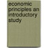 Economic Principles An Introductory Study