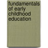 Fundamentals of Early Childhood Education door Sister Morrison