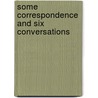 Some Correspondence and Six Conversations door Frank Hazen