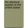 The Electoral System Of The United States door John Hampden Dougherty