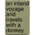 An Inland Voyage And Travels With A Donkey