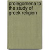 Prolegomena to the Study of Greek Religion door Jane Ellen Harrison