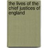 The Lives Of The Chief Justices Of England