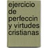 Ejercicio De Perfeccin Y Virtudes Cristianas