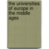 The Universities Of Europe In The Middle Ages by Rashdall Hastings