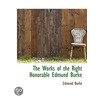 The Works of the Right Honorable Edmund Burke door Iii Burke Edmund