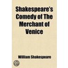 Shakespeare's Comedy of the Merchant of Venice door W. J 1827 Rolfe