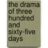 The Drama Of Three Hundred And Sixty-Five Days