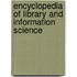 Encyclopedia Of Library And Information Science