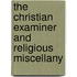 The Christian Examiner and Religious Miscellany