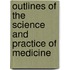 Outlines of the Science and Practice of Medicine