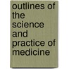 Outlines of the Science and Practice of Medicine by William Aitken
