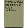 System of Logic and History of Logical Doctrines door Thomas M. Lindsay
