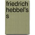 Friedrich Hebbel's s