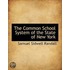 The Common School System Of The State Of New York