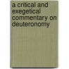 A Critical And Exegetical Commentary On Deuteronomy door Samuel Rolles Driver