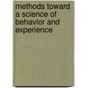 Methods Toward a Science of Behavior and Experience by William Ray