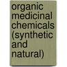 Organic Medicinal Chemicals (Synthetic and Natural) by Marmaduke Barrowcliff