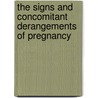 The Signs and Concomitant Derangements of Pregnancy door William Morgan