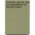 Memoirs, Journal, And Correspondence Of Thomas Moore