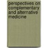 Perspectives on Complementary and Alternative Medicine