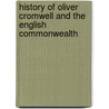 History Of Oliver Cromwell And The English Commonwealth by Guizot