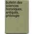 Bulletin Des Sciences Historiques, Antiquits, Philologie