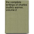 The Complete Writings of Charles Dudley Warner, Volume 2