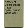 History Of United States Naval Operations In World War Ii door Samuel Morison