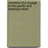 Narrative of a Voyage to the Pacific and Beering's Strait by Frederick William Beechey