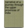 Narrative of a Journey Through the Upper Provinces of India door Reginald Heber