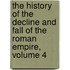 The History of the Decline and Fall of the Roman Empire, Volume 4