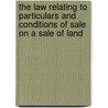 The Law Relating To Particulars And Conditions Of Sale On A Sale Of Land door William Frederick Webster