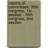 Reports of Committees; 30th Congress, 1st Session - 48th Congress, 2nd Session