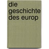 Die Geschichte des europ by Karl Heinrich Ludwig P�Litz