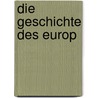 Die Geschichte des europ door Karl Heinrich Ludwig P�Litz