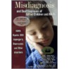 Misdiagnosis And Dual Diagnoses Of Gifted Children And Adults: Adhd, Bipolar, Ocd, Asperger's, Depression, And Other Disorders by Nadia Webb