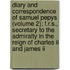 Diary And Correspondence Of Samuel Pepys (volume 2); F.r.s., Secretary To The Admiralty In The Reign Of Charles Ii And James Ii