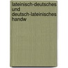 Lateinisch-Deutsches und Deutsch-Lateinisches Handw door Georges