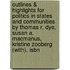 Outlines & Highlights For Politics In States And Communities By Thomas R. Dye, Susan A. Macmanus, Kristine Zooberg (With), Isbn