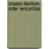Staats-Lexikon oder Encyclop