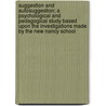 Suggestion and Autosuggestion; a Psychological and Pedagogical Study Based Upon the Investigations Made by the New Nancy School door Baudouin Charles 1893-1963