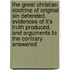 The Great Christian Doctrine of Original Sin Defended, Evidences of It's Truth Produced, and Arguments to the Contrary Answered