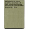 The Weight Of The Nation: Surprising Lessons About Diets, Food, And Fat From The Extraordinary Series From Hbo Documentary Films by Judith A. Salerno