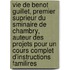Vie De Benot Guillet, Premier Suprieur Du Sminaire De Chambry, Auteur Des Projets Pour Un Cours Complet D'Instructions Familires