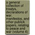 a General Collection of Treatys, Declarations of War, Manifestos, and Other Publick Papers, Relating to Peace and War (Volume 4)