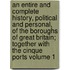 An Entire and Complete History, Political and Personal, of the Boroughs of Great Britain; Together with the Cinque Ports Volume 1