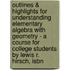 Outlines & Highlights For Understanding Elementary Algebra With Geometry - A Course For College Students By Lewis R. Hirsch, Isbn