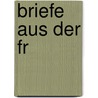 Briefe Aus Der Fr by Rudolf Baier