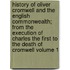 History of Oliver Cromwell and the English Commonwealth; From the Execution of Charles the First to the Death of Cromwell Volume 1